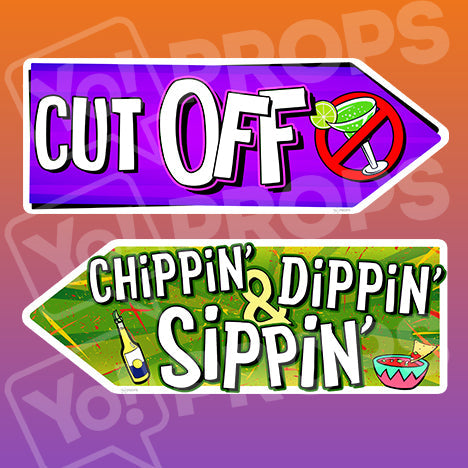 Fiesta Signs Prop - Cut Off / Chippin', Dippin', & Sippin'