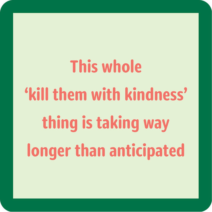 Kindness Coaster - Premium from Drinks on Me coasters - Just $5.5! Shop now at Pat's Monograms