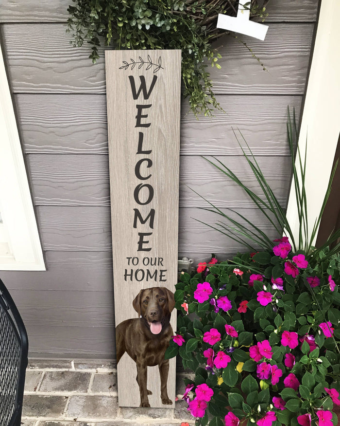 Lab, chocolate Welcome sign - Premium from E&S Pets - Just $39.99! Shop now at Pat's Monograms