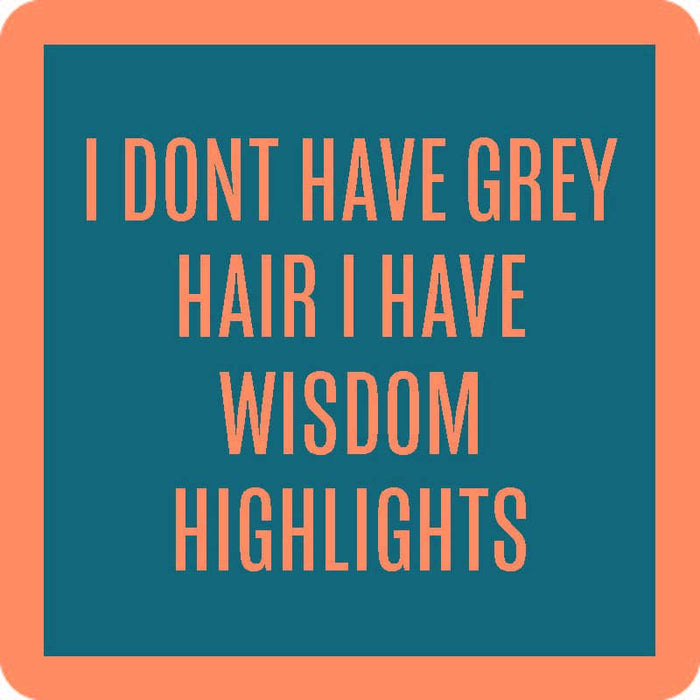 Wisdom Highlights - Premium from Drinks on Me coasters - Just $5.5! Shop now at Pat's Monograms