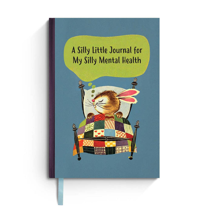 A SILLY LITTLE JOURNAL FOR MY SILLY MENTAL HEALTH JOURNAL