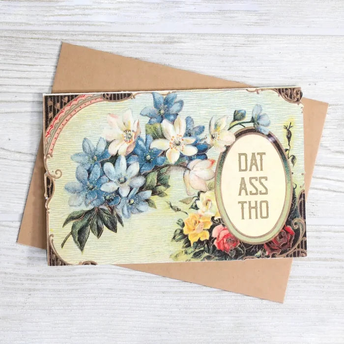 DAT ASS THO GREETING CARD