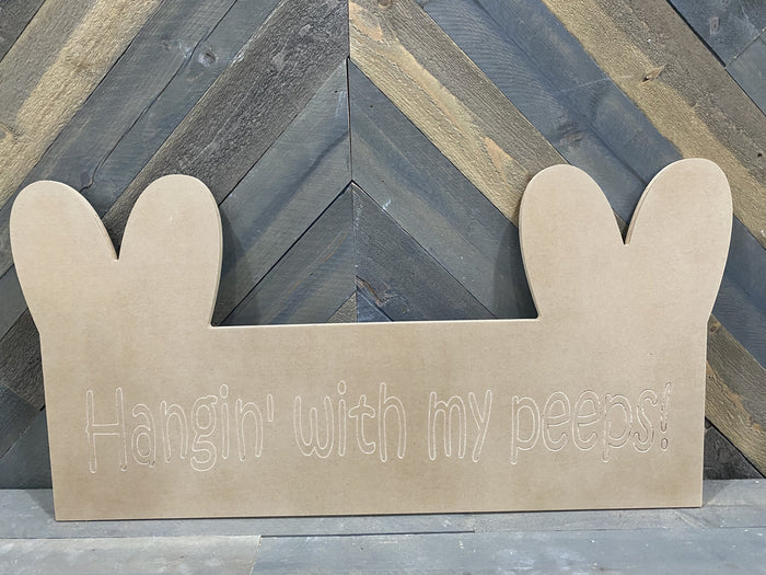 Blank Hangin' with my peeps! yard sign etched to guide for painting.