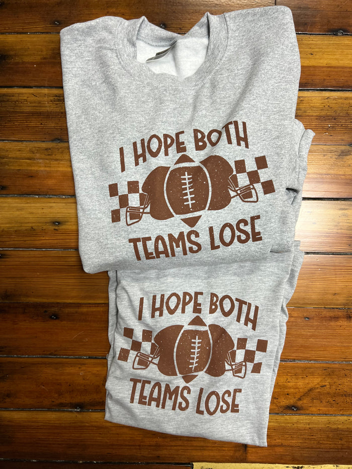 I HOPE BOTH TEAMS LOSE