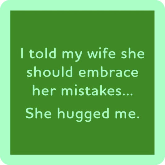 She Hugged Me - Premium  from Drinks on Me coasters - Just $5.5! Shop now at Pat's Monograms