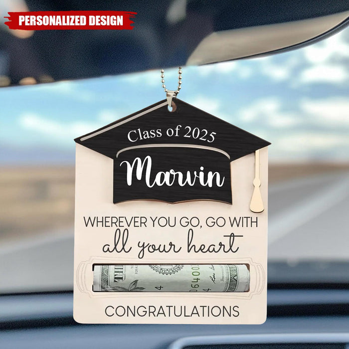 Wherever You Go Go With All Your Heart - Personalized Grad Money Holder, Class Of 2025